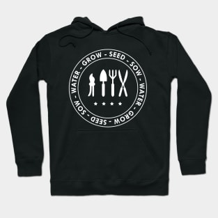 Gardener - Seed Sow Water Grow Hoodie